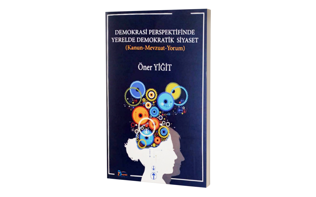 Demokrasi Perspektifinde Yerelde Demokratik Siyaset