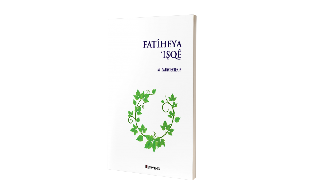 FATÎHEYA ‘IŞQÊ