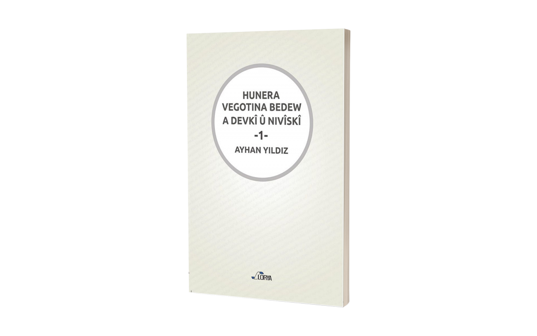 Hunera Vegotina Bedew A Devkî û Nivîskî -1